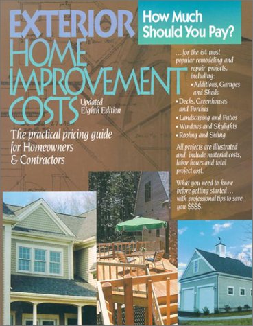 Beispielbild fr Exterior Home Improvement Costs: The Practical Pricing Guide for Homeowners & Contractors zum Verkauf von Wonder Book