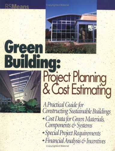 Beispielbild fr Green Building : Project Planning & Cost Estimating zum Verkauf von HPB-Red