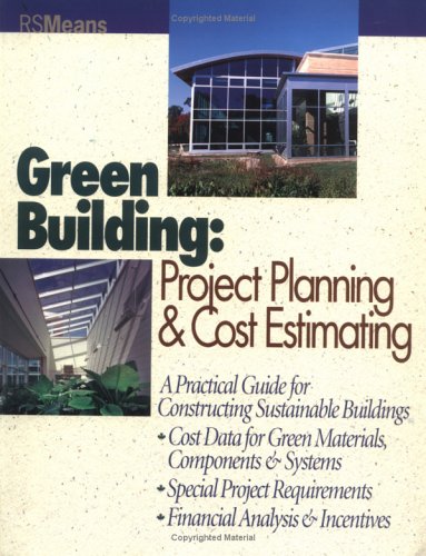 Stock image for Green Building: Project Planning and Cost Estimating for sale by ThriftBooks-Dallas