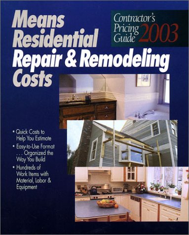 Beispielbild fr Means Residential Repair and Remodeling Costs : Contractors Pricing Guide 2003 zum Verkauf von HPB-Red