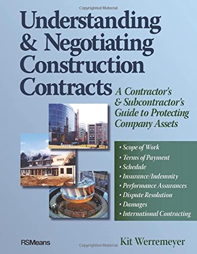 Beispielbild fr Understanding and Negotiating Construction Contracts: A Contractor's and Subcontractor's Guide to Protecting Company Assets zum Verkauf von BooksRun