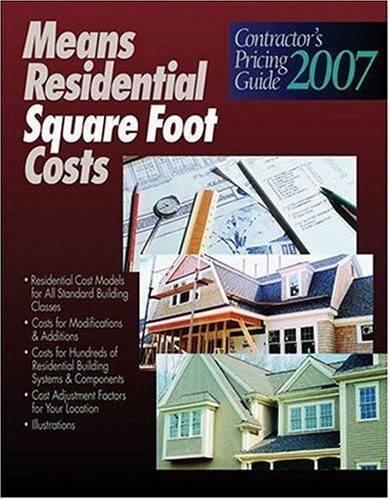 Stock image for 2007 Means Contractor's Pricing Guide: Residential Sq Ft Costs for sale by Your Online Bookstore
