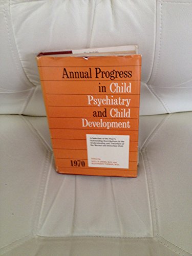 Imagen de archivo de Annual Progress in Child Psychiatry and Child Development, 1970 a la venta por Irish Booksellers
