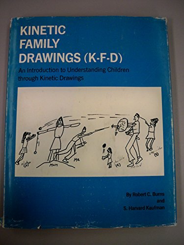 Imagen de archivo de Kinetic family drawings (K-F-D);: An introduction to understanding children through kinetic drawings, a la venta por Front Cover Books