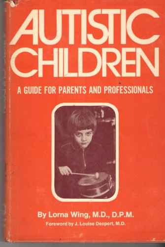 Imagen de archivo de Autistic Children: A Guide for Parents a la venta por ThriftBooks-Atlanta