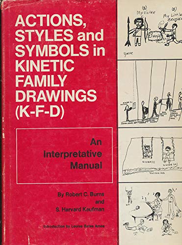 9780876300541: Actions, styles and symbols in kinetic family drawings (K-F-D): An interpretative manual