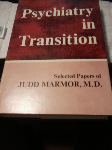 Psychiatry In Transition: Selected Papers.