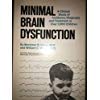 Beispielbild fr Minimal Brain Dysfunction zum Verkauf von Better World Books