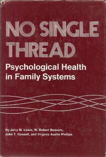 Beispielbild fr No Single Thread : Psychological Health in Family Systems zum Verkauf von Better World Books: West