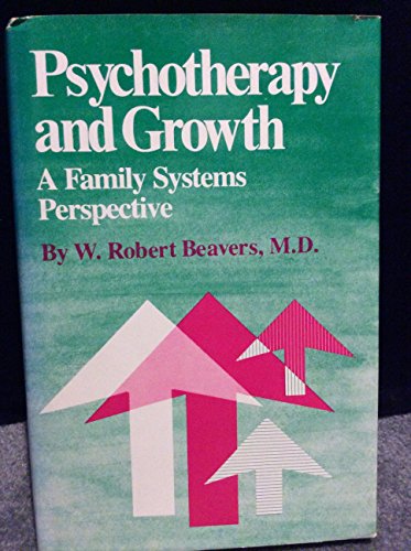 Beispielbild fr Psychotherapy and Growth : A Family Systems Perspective zum Verkauf von Better World Books