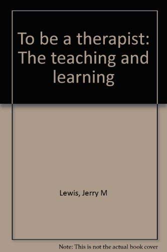 Stock image for To be a therapist: The teaching and learning for sale by HPB Inc.