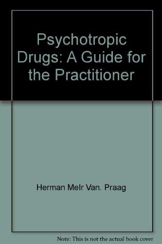 9780876301579: Psychotropic drugs: A guide for the practitioner