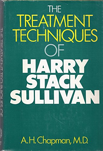 Stock image for The Treatment Techniques of Harry Stack Sullivan for sale by Wonder Book