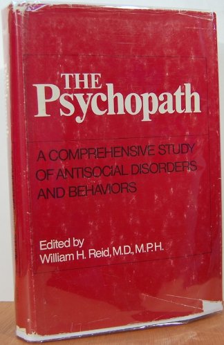 Imagen de archivo de The Psychopath: A Comprehensive Study of Antisocial Disorders and Behaviors a la venta por ThriftBooks-Dallas