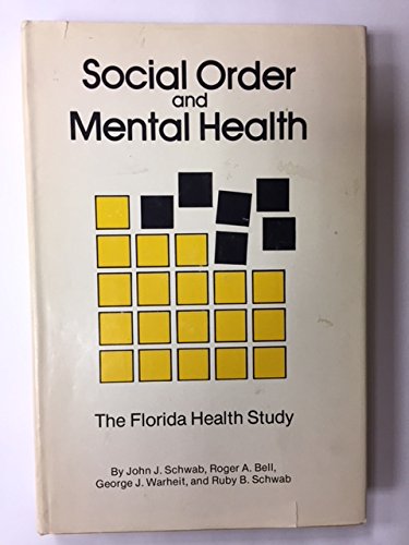 Beispielbild fr Social Order and Mental Health: The Florida Health Study zum Verkauf von Tiber Books