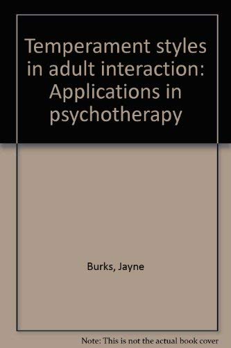 Temperament Styles in Adult Interaction: Applications in Psychotherapy