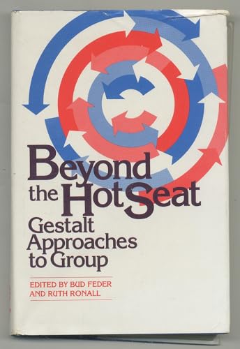 Imagen de archivo de Beyond the Hot Seat: Gestalt Approaches to Group a la venta por Front Cover Books