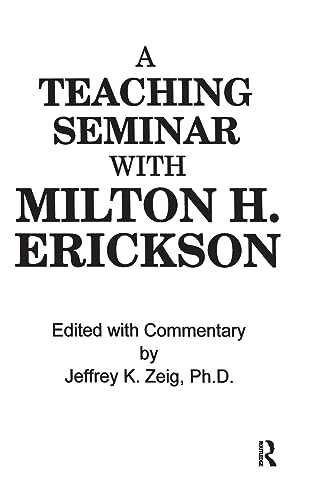 Imagen de archivo de Teaching Seminar With Milton H. Erickson (ANNUAL PROGRESS IN CHILD PSYCHIATRY AND CHILD DEVELOPMENT) a la venta por Chiron Media