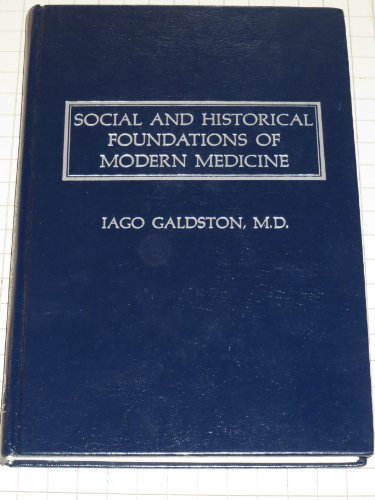 Stock image for Social and historical foundations of modern medicine for sale by ThriftBooks-Atlanta