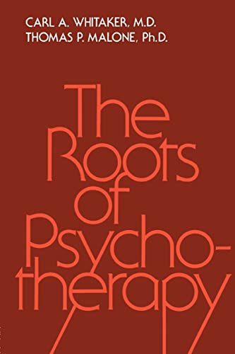 Roots Of Psychotherapy (Brunner/Mazel Classics in Psychoanalysis & Psychotherapy) (9780876302651) by Whitaker, Carl A.