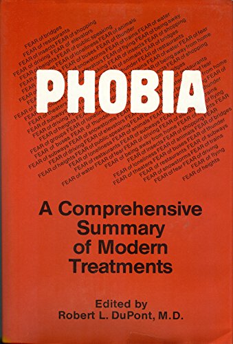 Beispielbild fr Phobia : A Comprehensive Summary of Modern Treatments zum Verkauf von Better World Books