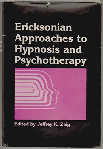 Imagen de archivo de Ericksonian Approaches to Hypnosis and Psychotherapy a la venta por Better World Books