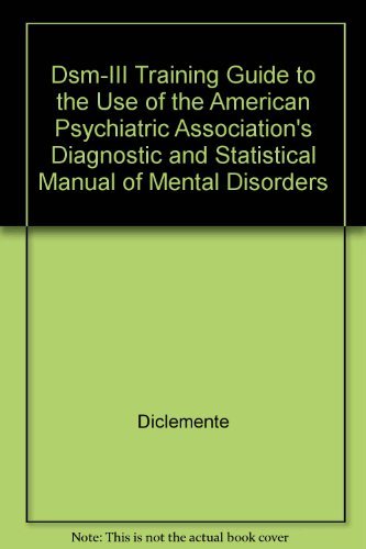 Stock image for DSM-III training guide for use with the American Psychiatric Association's Diagnostic and statistical manual of mental disorders (third edition) for sale by Irish Booksellers