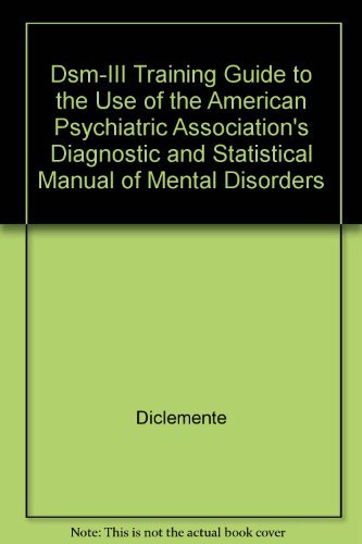 9780876302798: Dsm-III Training Guide to the Use of the American Psychiatric Association's Diagnostic and Statistical Manual of Mental Disorders