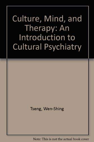 Culture, Mind, and Therapy: An Introduction to Cultural Psychiatry