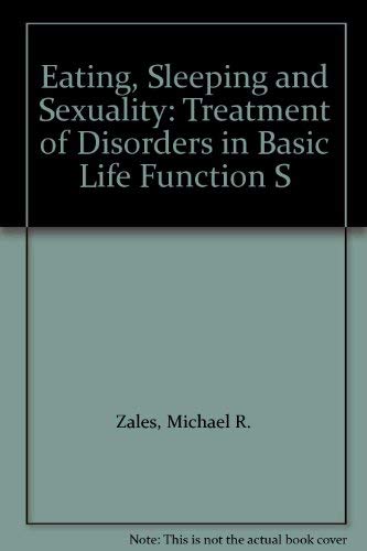 9780876302880: Eating, Sleeping and Sexuality: Treatment of Disorders in Basic Life Function S