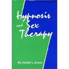 Imagen de archivo de Hypnosis and Sex Therapy a la venta por Books of the Smoky Mountains