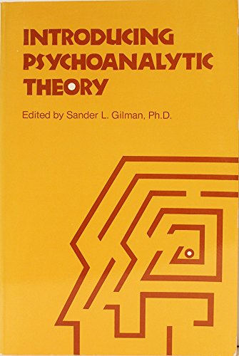 Introducing Psychoanalytic Theory (9780876303122) by Sander L. Gilman