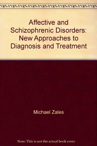 9780876303245: Title: Affective and schizophrenic disorders New approach