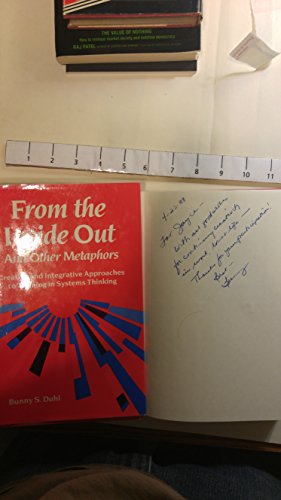 Beispielbild fr From the Inside Out and Other Metaphors : Creative and Integrative Approaches to Training in Systems Thinking zum Verkauf von Better World Books