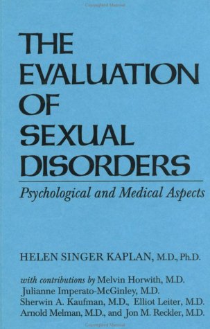 Beispielbild fr The Evaluation of Sexual Disorders : Psychological and Medical Aspects zum Verkauf von Better World Books