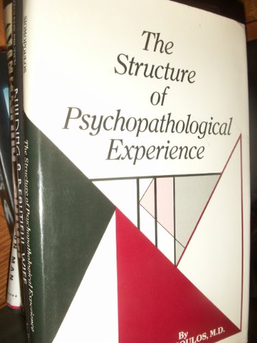 The Structure of Psychopathological Experience