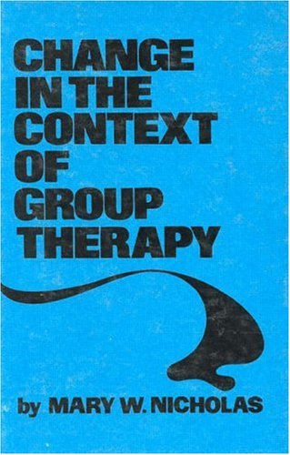 Beispielbild fr Change In The Context Of Group Therapy zum Verkauf von Wonder Book