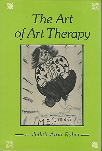 9780876303719: The Art of Art Therapy: What Every Art Therapist Needs to Know