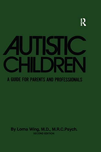 Imagen de archivo de Autistic Children: A Guide For Parents & Professionals a la venta por HPB-Emerald