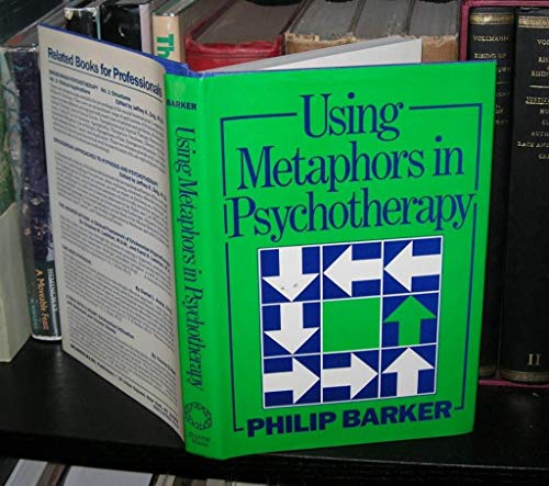 Stock image for Using Metaphors in Psychotherapy for sale by Better World Books