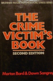 Stock image for The Crime Victim's Book: Second Edition (Brunner/Mazel Psychosocial Stress Series, No 6) for sale by Orion Tech