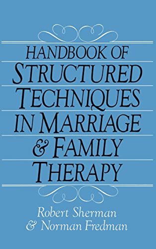 Beispielbild fr Handbook Of Structured Techniques In Marriage And Family Therapy zum Verkauf von ThriftBooks-Dallas