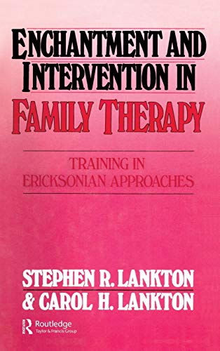 9780876304280: Enchantment and Intervention in Family Therapy: Training in Ericksonian Approaches