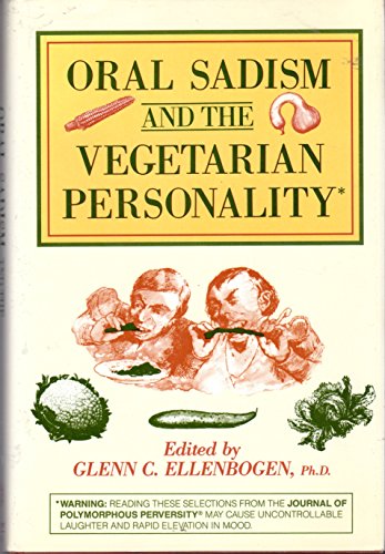 9780876304365: Oral Sadism and the Vegetarian Personality