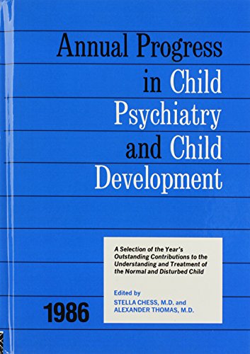 Annual Progress in Child Psychiatry and Child Development, 1986