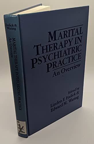 Marital Therapy in Psychiatric Practice: An Overview