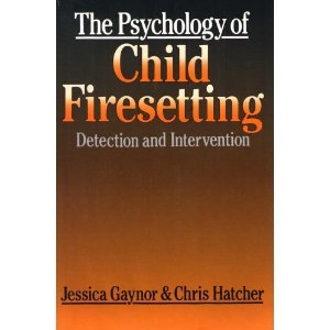 Stock image for Psychology of Child Firesetting: Detection and Intervention for sale by ThriftBooks-Dallas