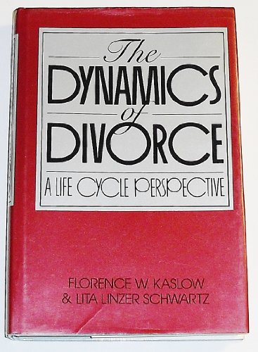 9780876304556: The Dynamics of Divorce: A Life Cycle Perspective (Frontiers in Couples and Family Therapy)