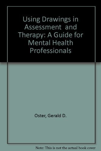 9780876304587: Using Drawings in Assessment and Therapy: A Guide for Mental Health Professionals