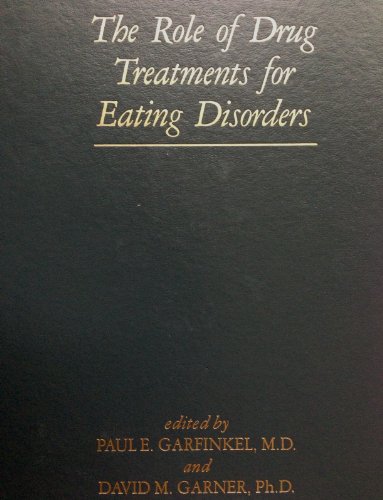 9780876304600: The Role of Drug Treatments for Eating Disorders: No. 1 (Eating Disorders Monographs Series)